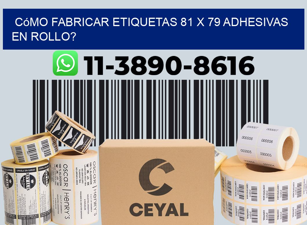 Cómo fabricar etiquetas 81 x 79 adhesivas en rollo?