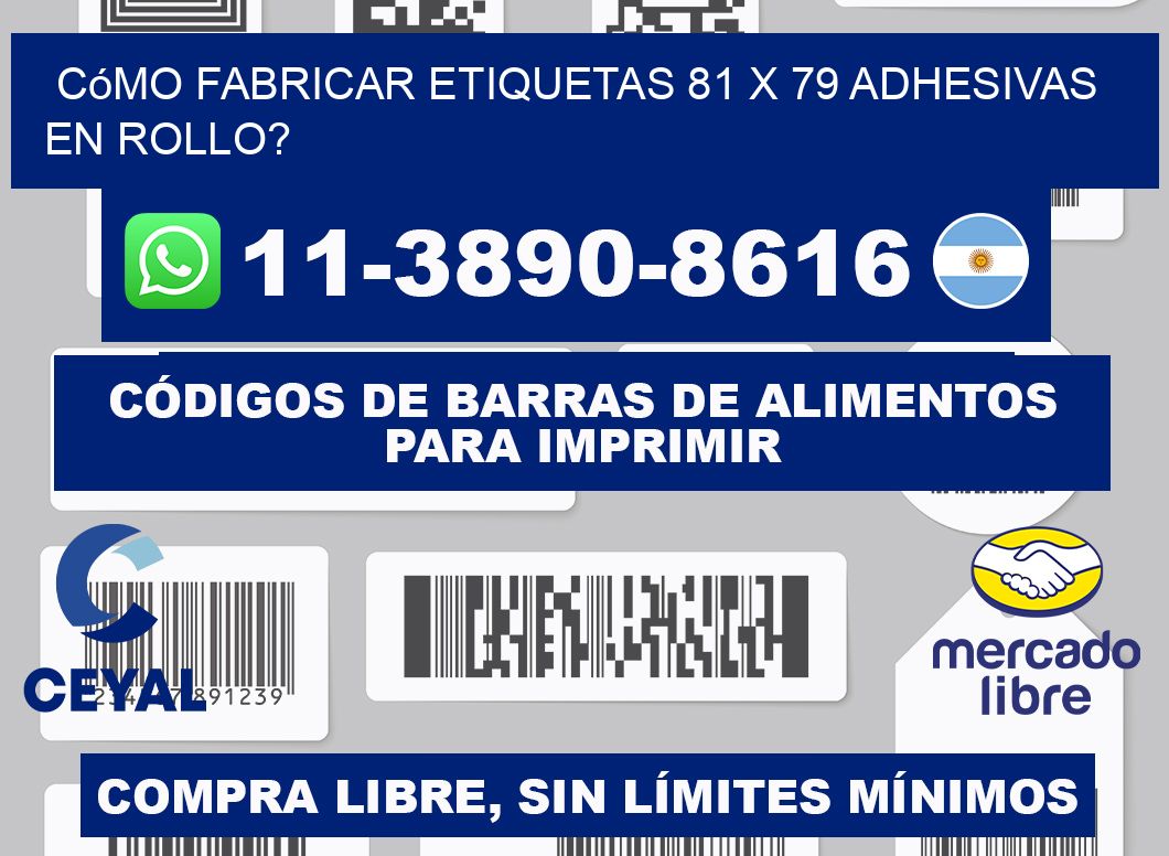 Cómo fabricar etiquetas 81 x 79 adhesivas en rollo?