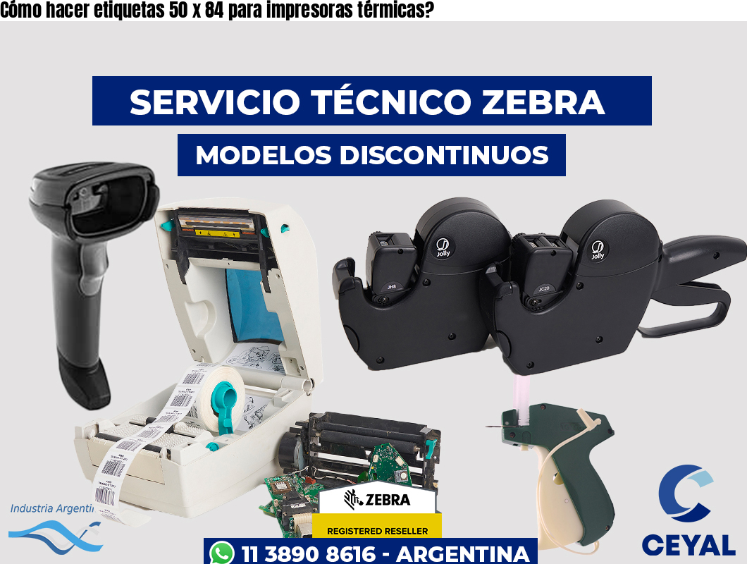 Cómo hacer etiquetas 50 x 84 para impresoras térmicas?