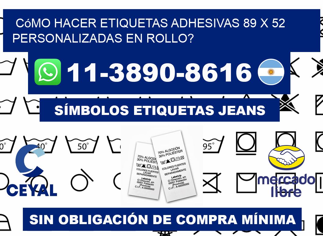 Cómo hacer etiquetas adhesivas 89 x 52 personalizadas en rollo?