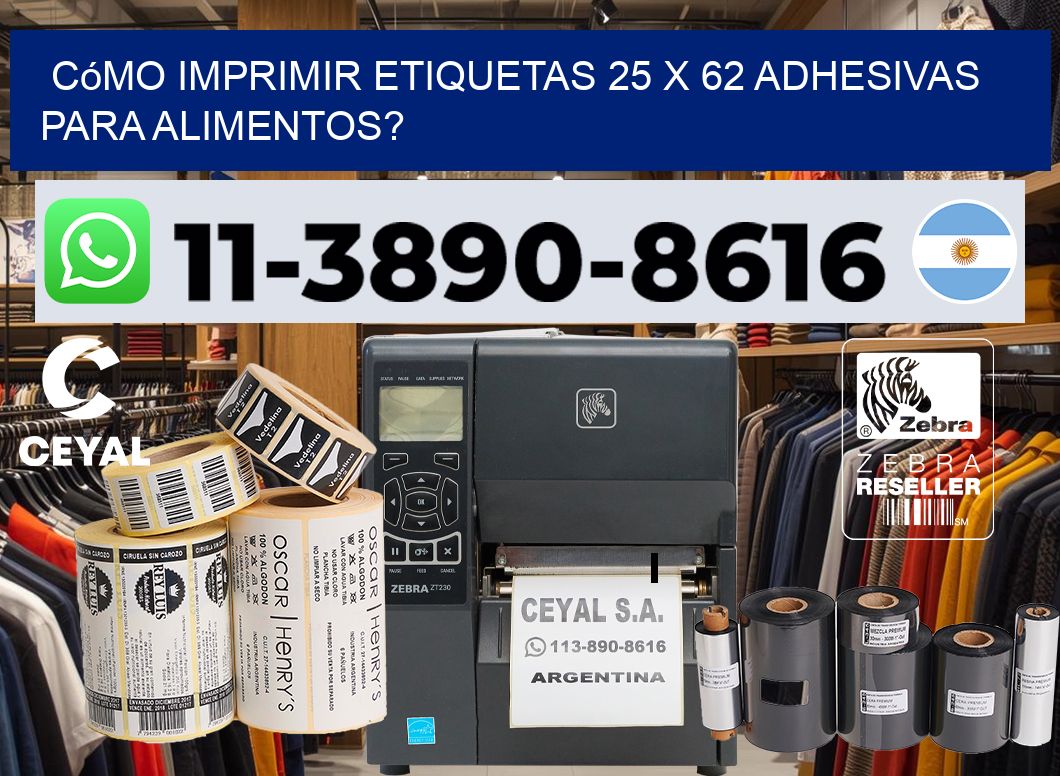 Cómo imprimir etiquetas 25 x 62 adhesivas para alimentos?
