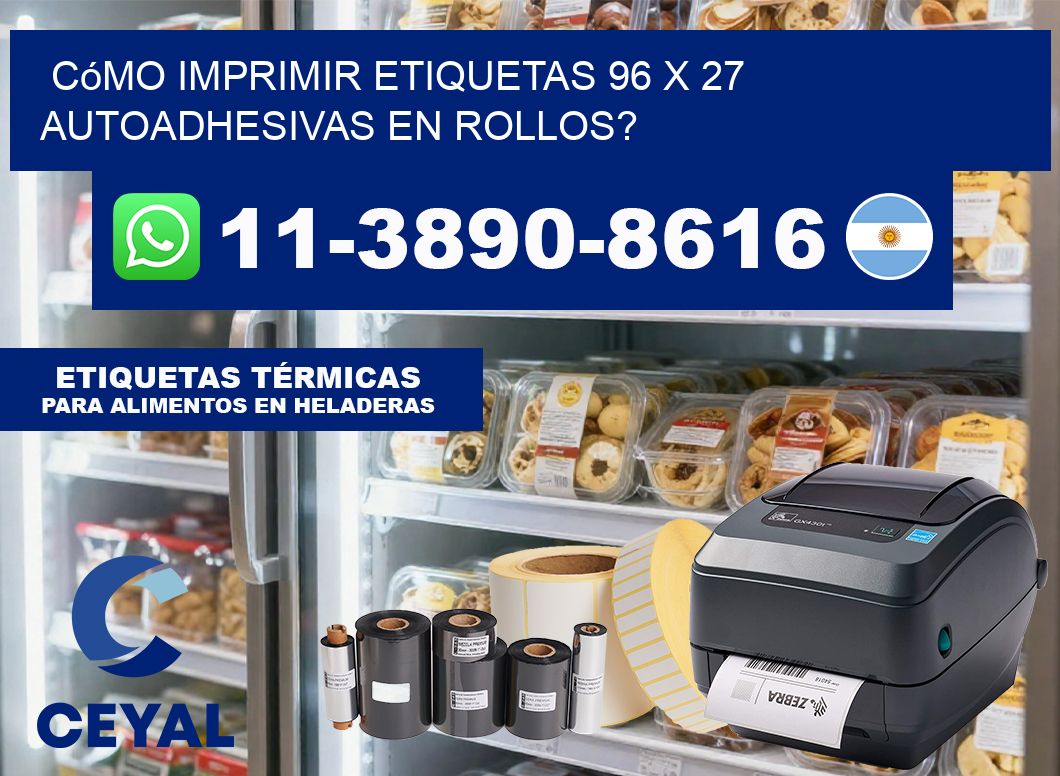 Cómo imprimir etiquetas 96 x 27 autoadhesivas en rollos?