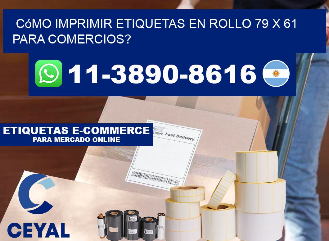 Cómo imprimir etiquetas en rollo 79 x 61 para comercios?