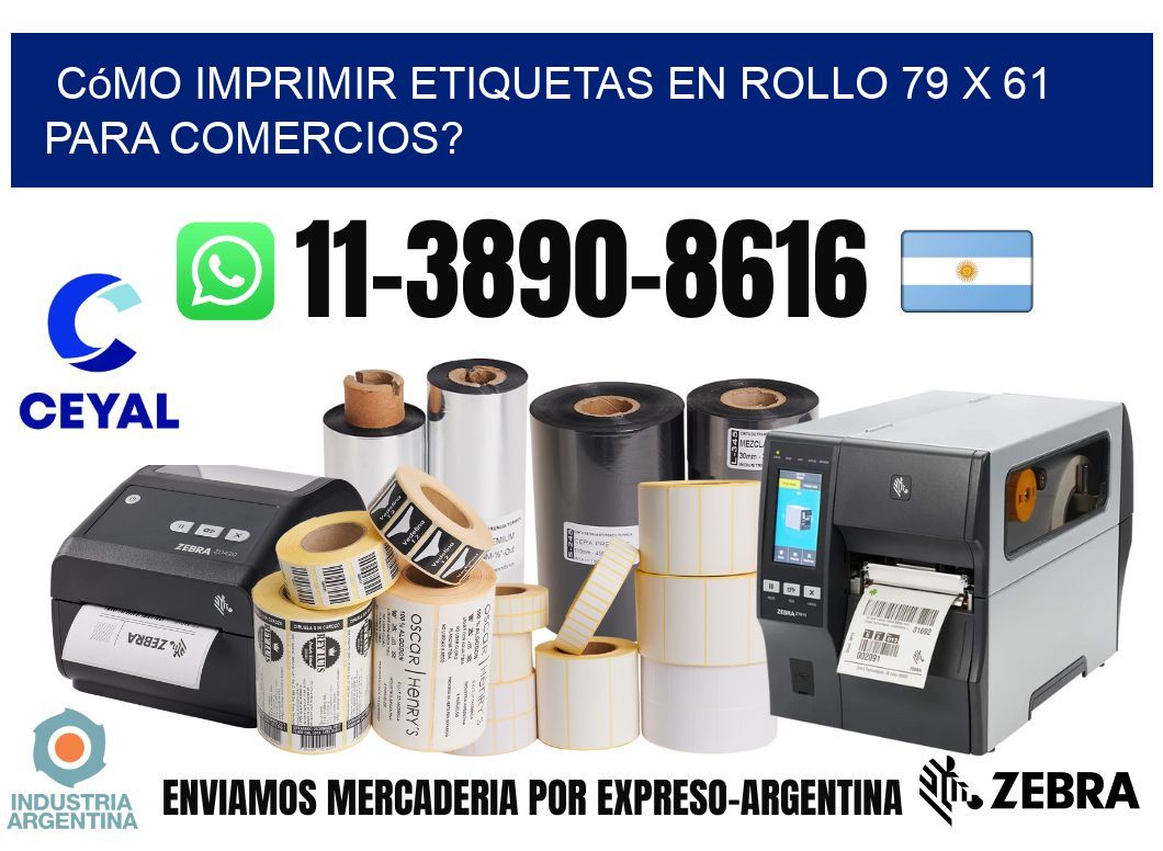 Cómo imprimir etiquetas en rollo 79 x 61 para comercios?