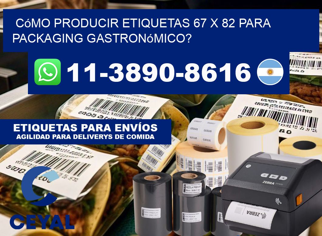 Cómo producir etiquetas 67 x 82 para packaging gastronómico?