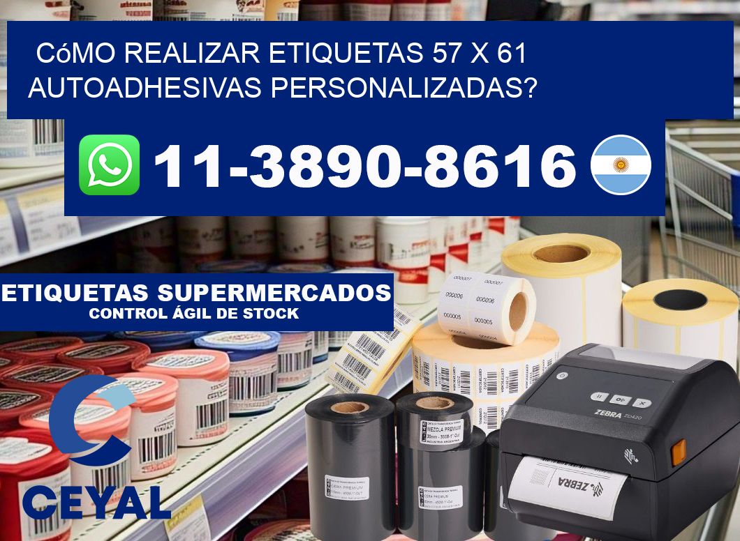 Cómo realizar etiquetas 57 x 61 autoadhesivas personalizadas?