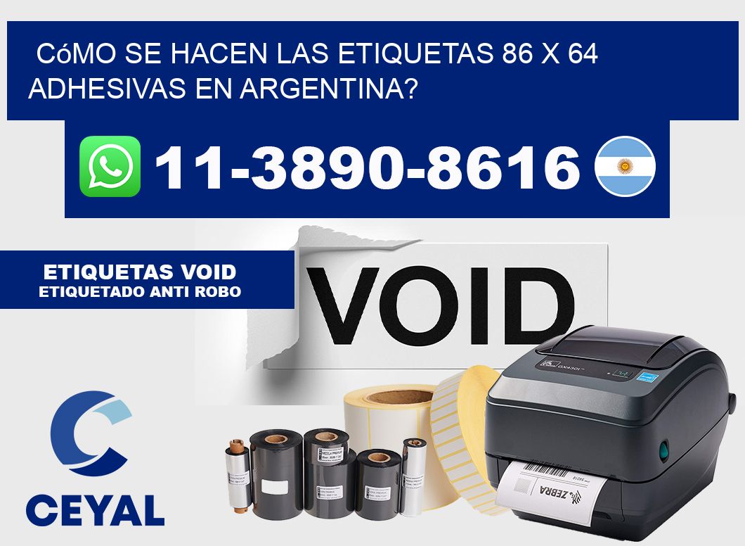 Cómo se hacen las etiquetas 86 x 64 adhesivas en Argentina?