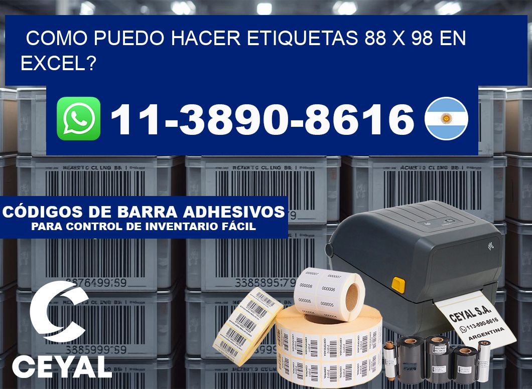 como puedo hacer etiquetas 88 x 98 en excel?