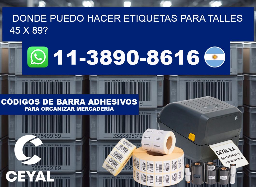 donde puedo hacer etiquetas para talles 45 x 89?