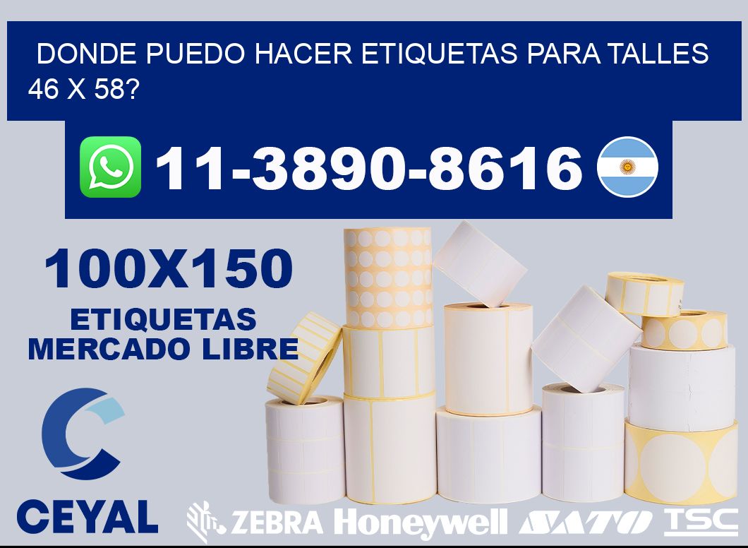 donde puedo hacer etiquetas para talles 46 x 58?