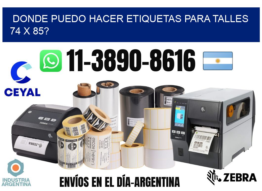 donde puedo hacer etiquetas para talles 74 x 85?