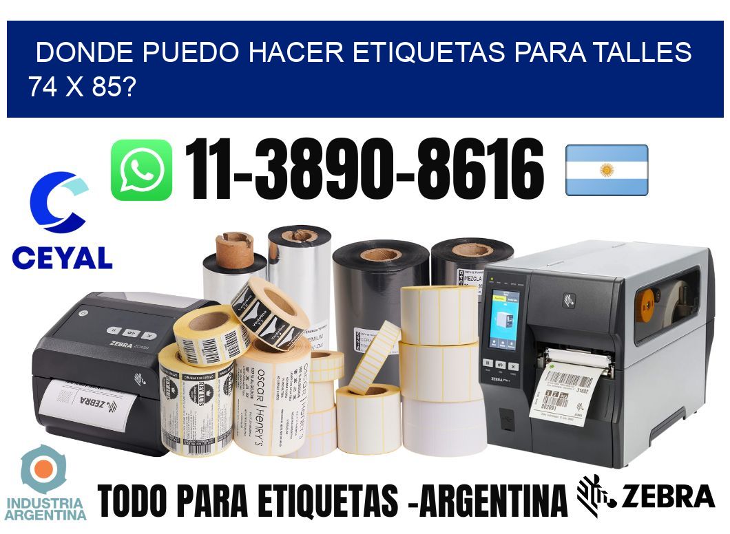 donde puedo hacer etiquetas para talles 74 x 85?