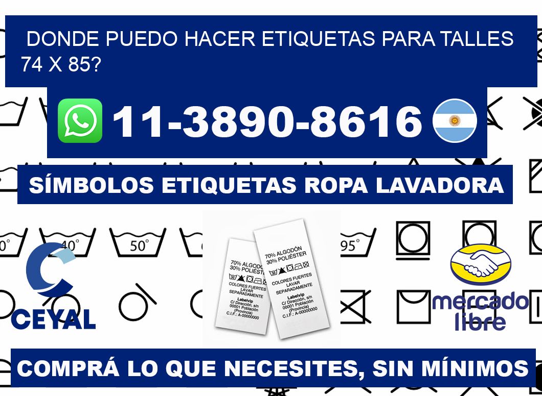 donde puedo hacer etiquetas para talles 74 x 85?