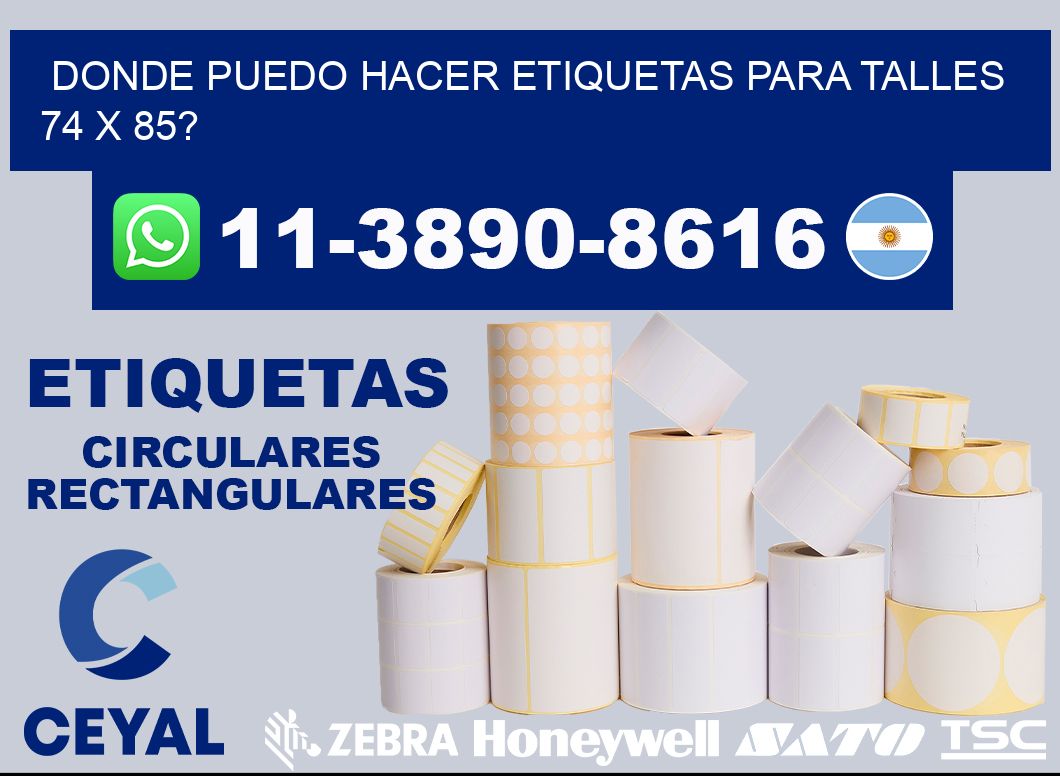 donde puedo hacer etiquetas para talles 74 x 85?
