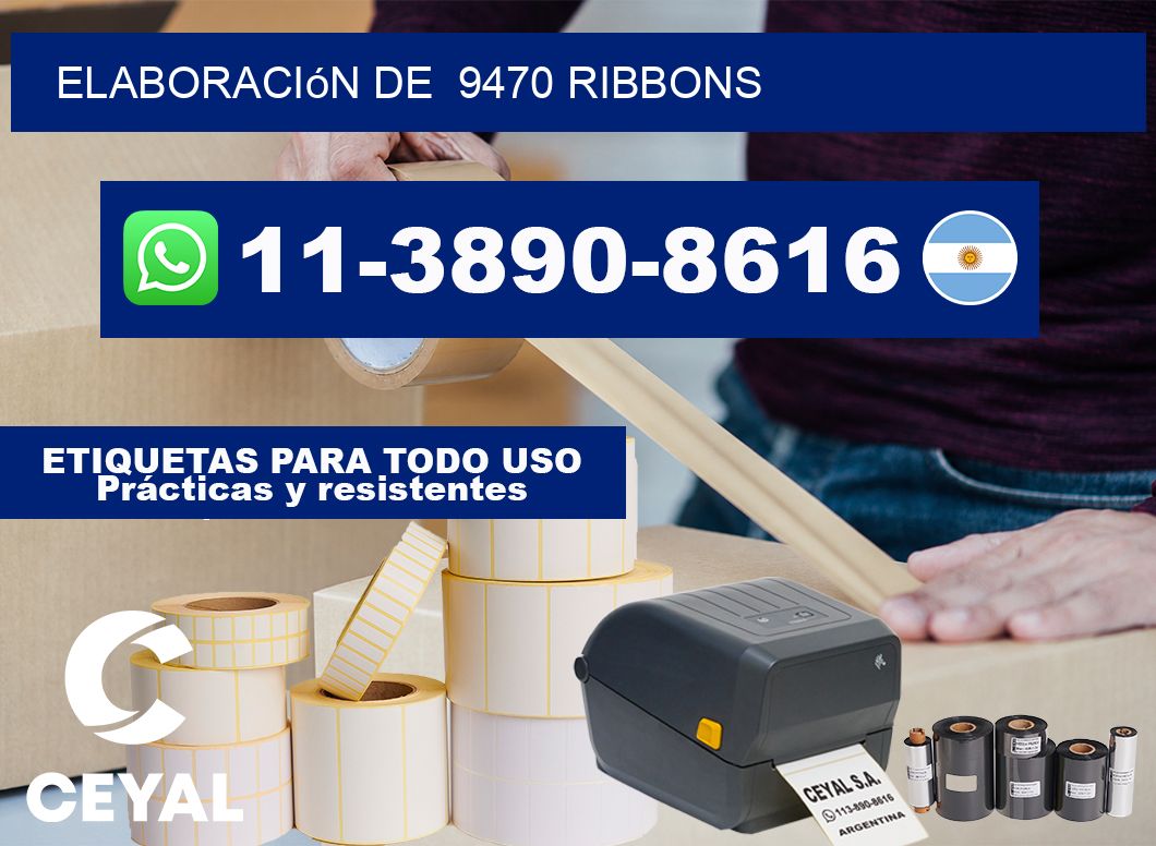 elaboración de 9470 ribbons