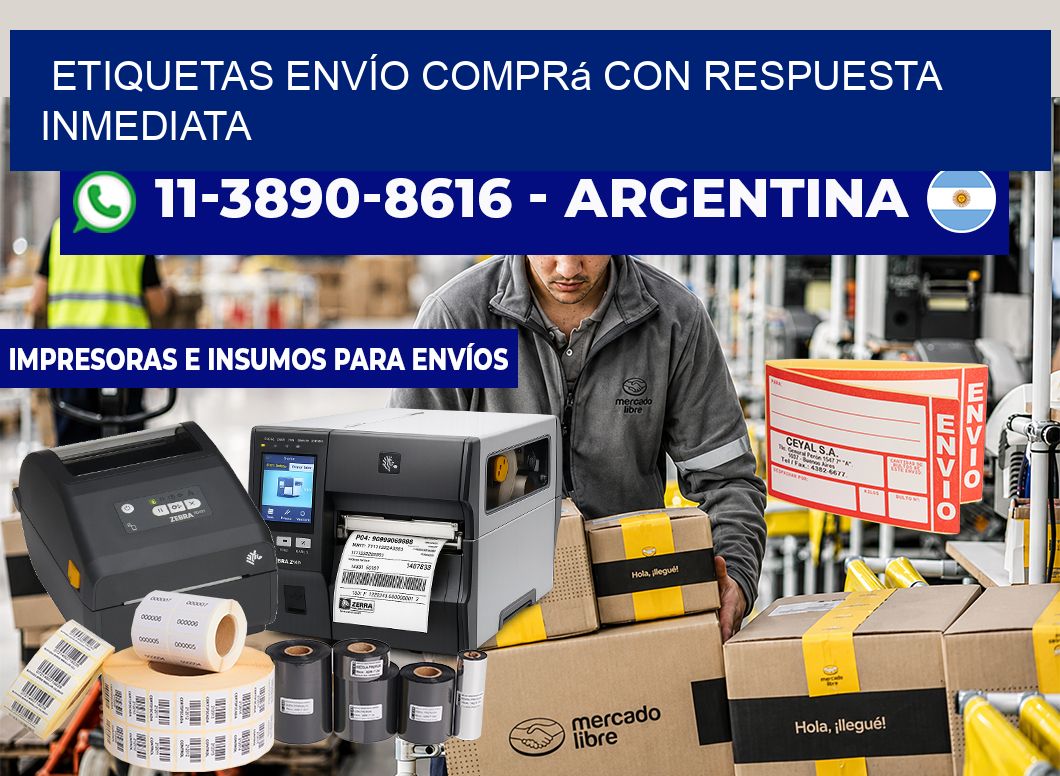 ETIQUETAS ENVÍO Comprá con respuesta inmediata
