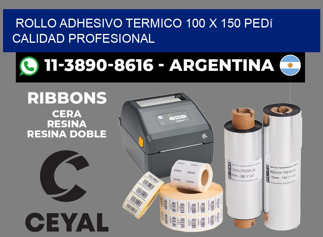 ROLLO ADHESIVO TERMICO 100 X 150 Pedí calidad profesional