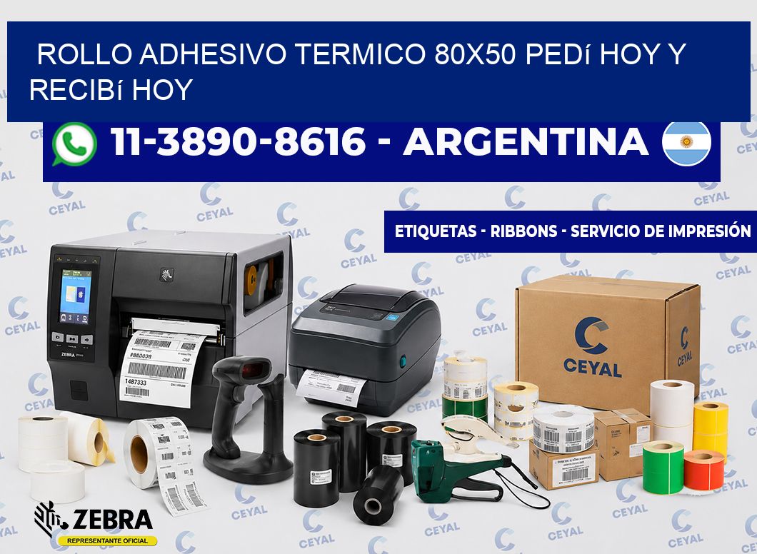 ROLLO ADHESIVO TERMICO 80x50 Pedí hoy y recibí hoy