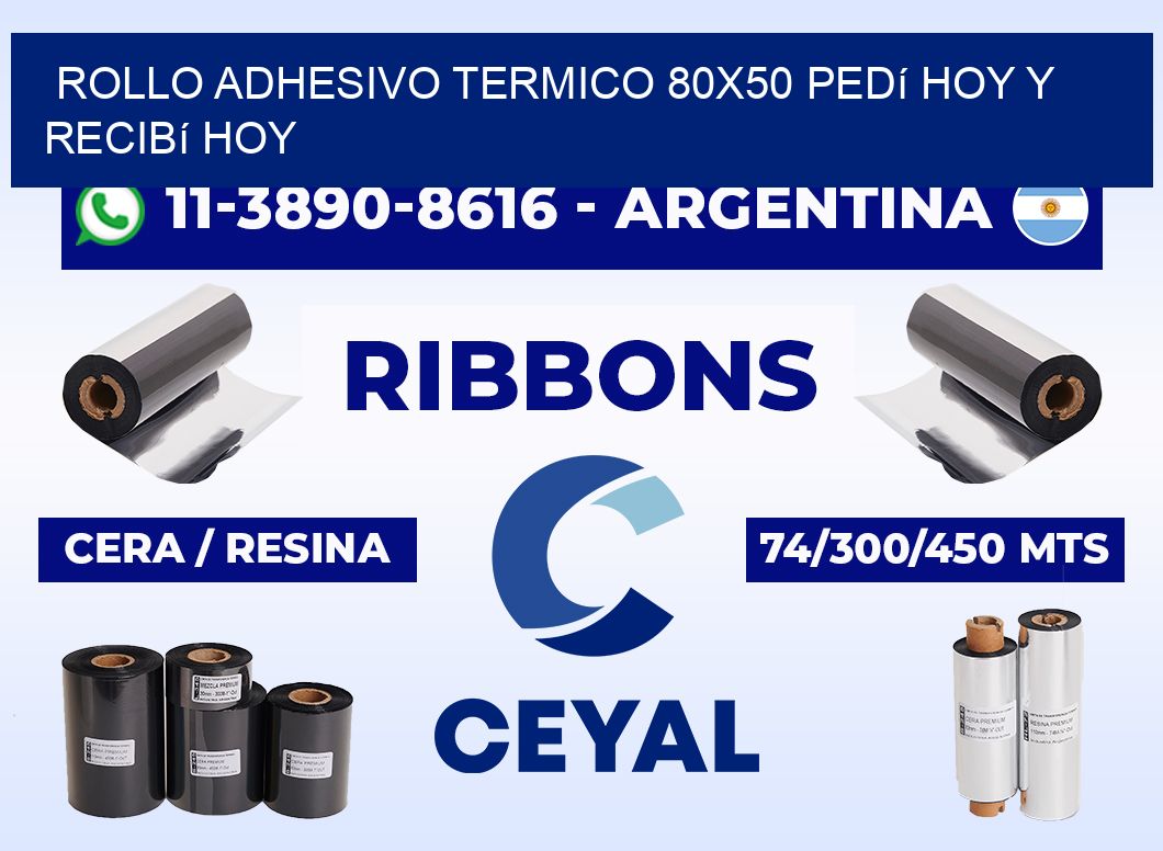 ROLLO ADHESIVO TERMICO 80x50 Pedí hoy y recibí hoy