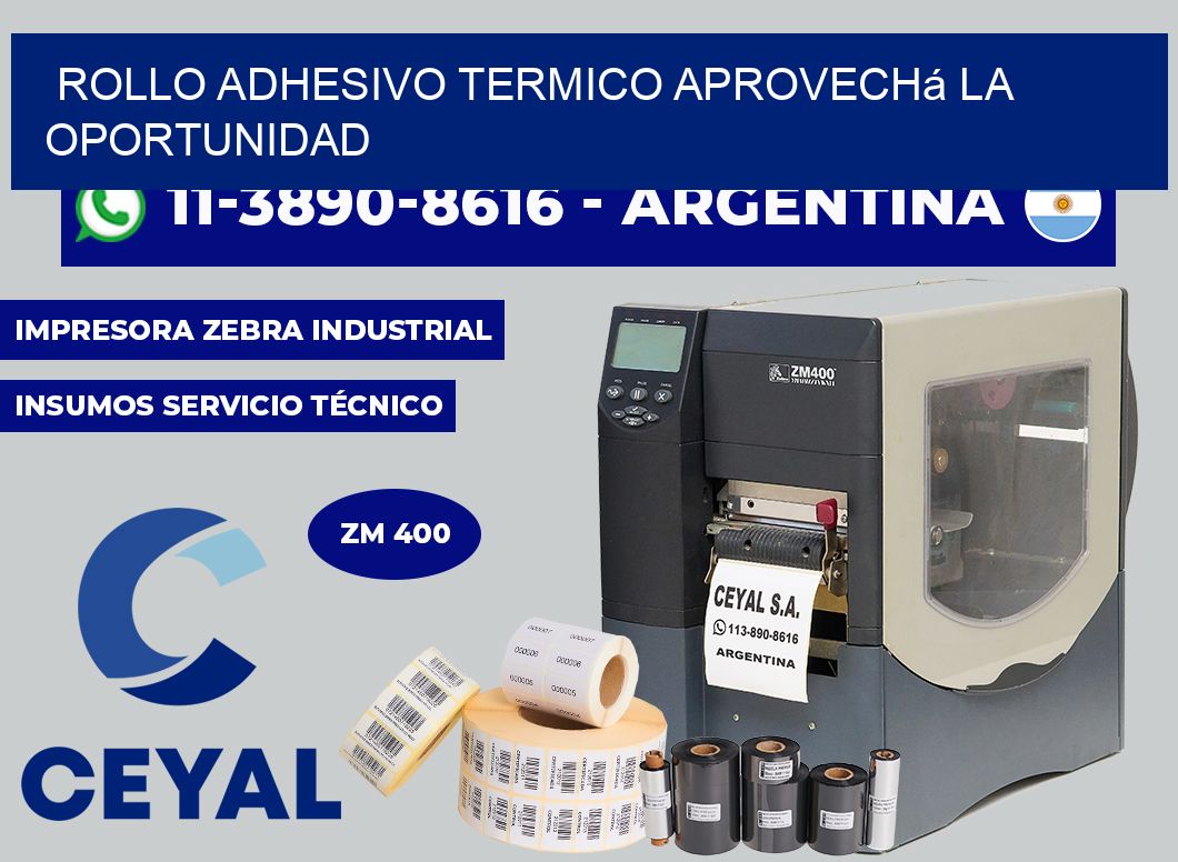 ROLLO ADHESIVO TERMICO Aprovechá la oportunidad