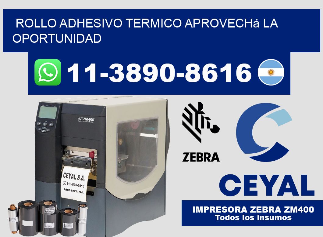 ROLLO ADHESIVO TERMICO Aprovechá la oportunidad