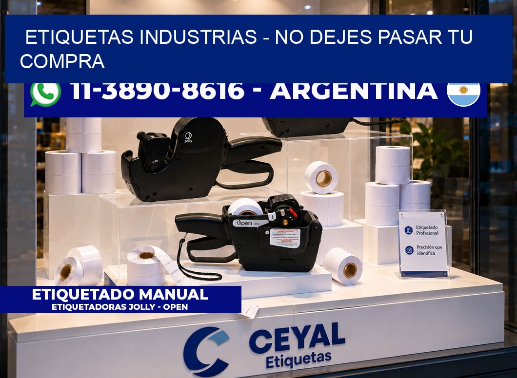 ETIQUETAS INDUSTRIAS – No dejes pasar tu compra
