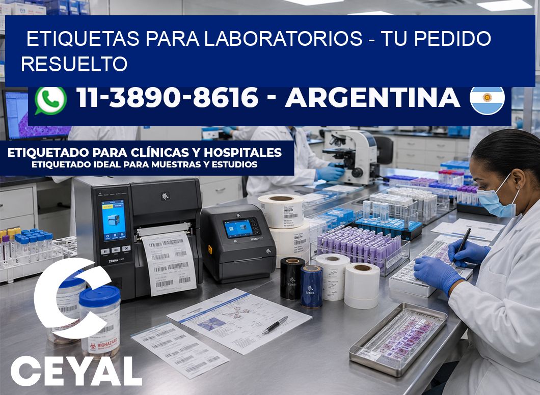 ETIQUETAS PARA LABORATORIOS - Tu pedido resuelto