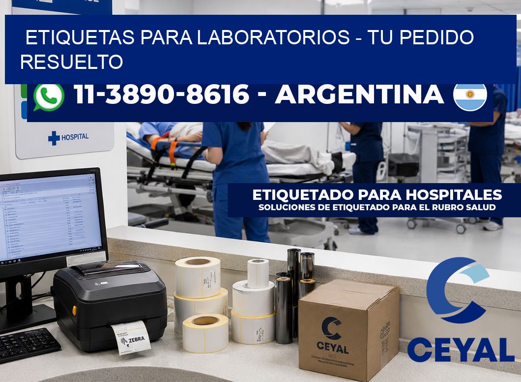 ETIQUETAS PARA LABORATORIOS - Tu pedido resuelto