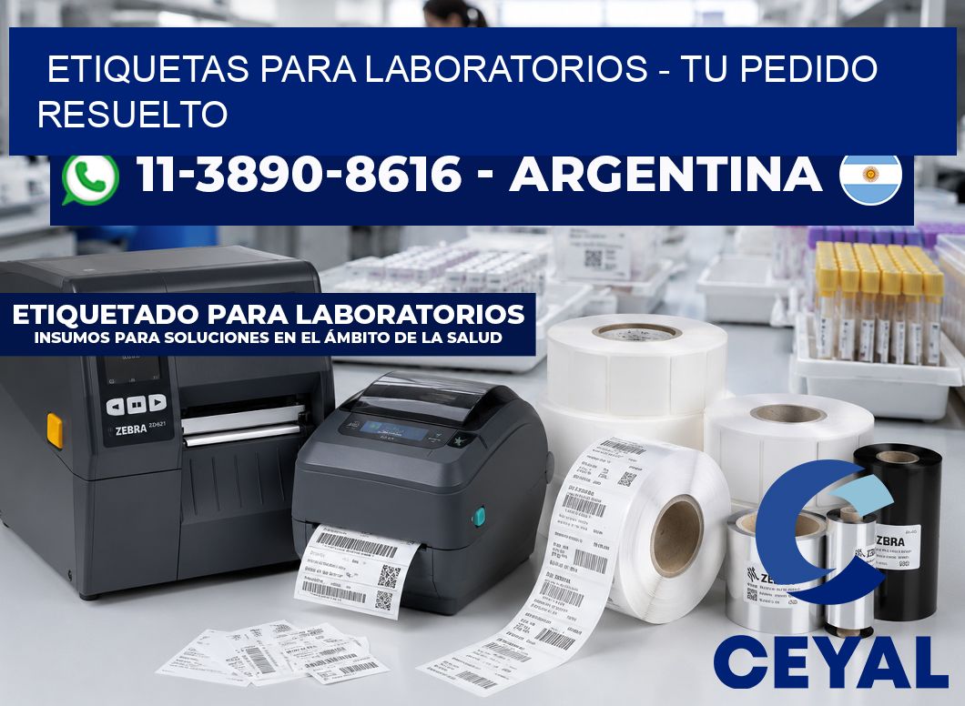 ETIQUETAS PARA LABORATORIOS - Tu pedido resuelto