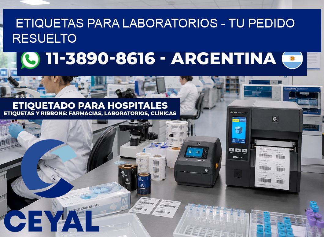 ETIQUETAS PARA LABORATORIOS - Tu pedido resuelto