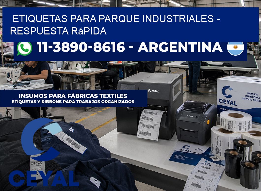 ETIQUETAS PARA PARQUE INDUSTRIALES - Respuesta rápida