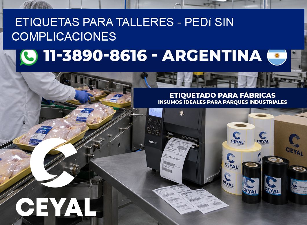 ETIQUETAS PARA TALLERES - Pedí sin complicaciones