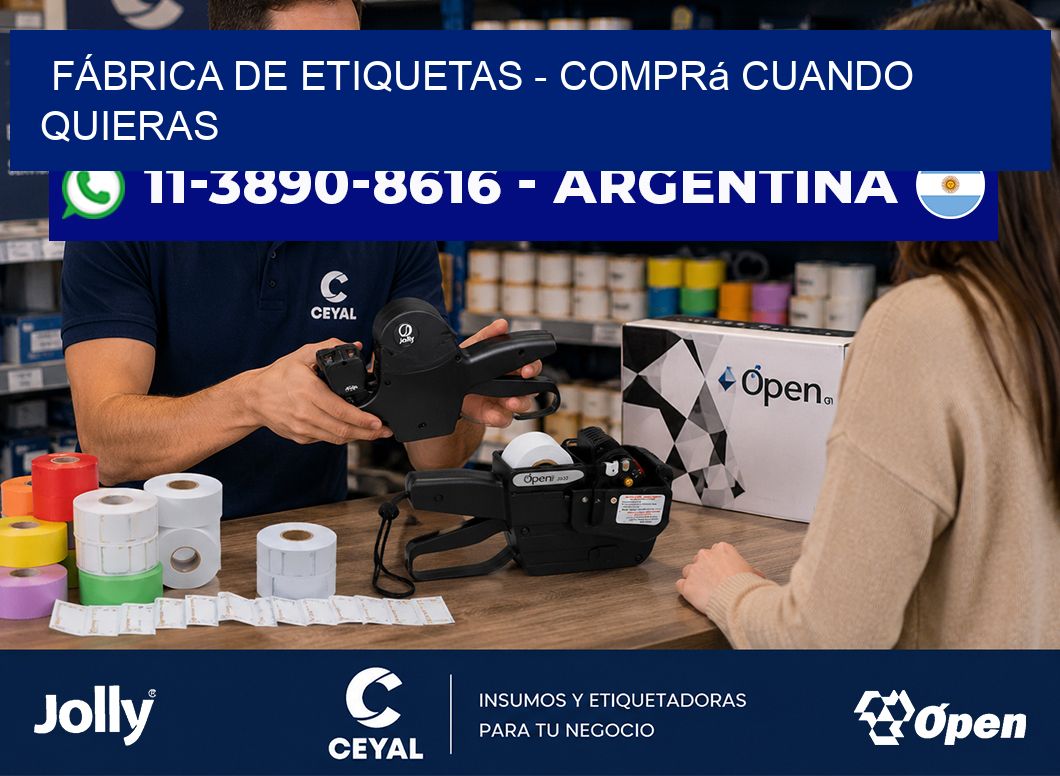 FÁBRICA DE ETIQUETAS – Comprá cuando quieras