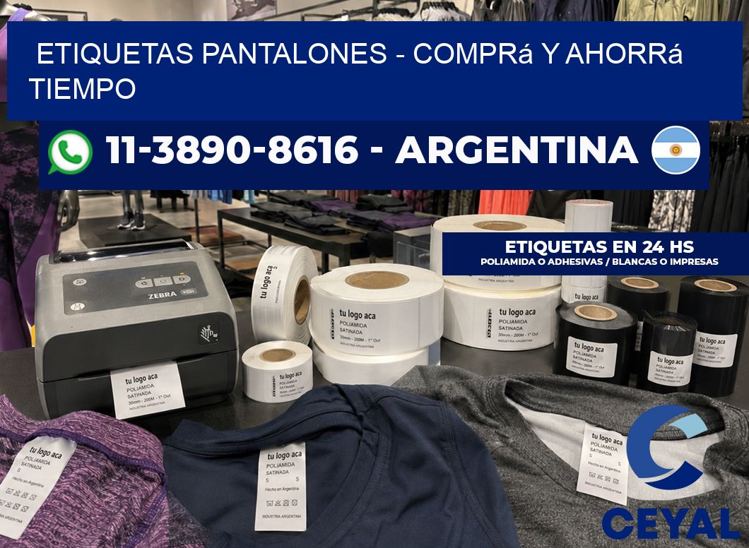 Etiquetas Pantalones - Comprá y ahorrá tiempo