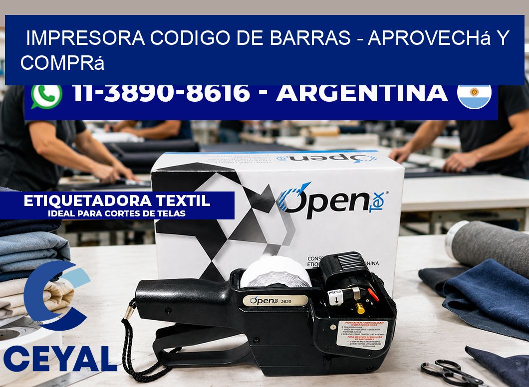 IMPRESORA CODIGO DE BARRAS – Aprovechá y comprá