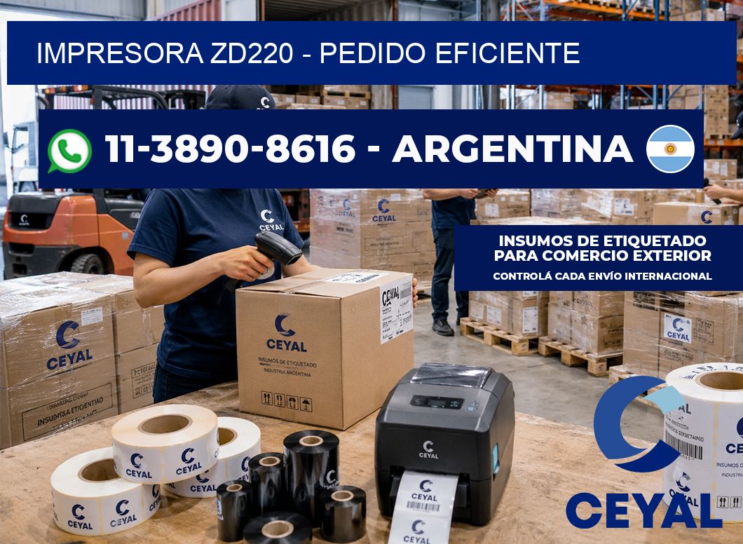 IMPRESORA ZD220 - Pedido eficiente