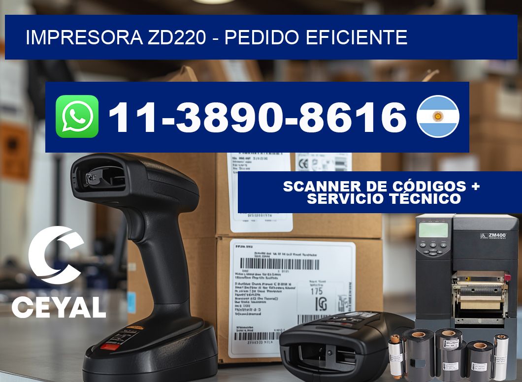 IMPRESORA ZD220 - Pedido eficiente
