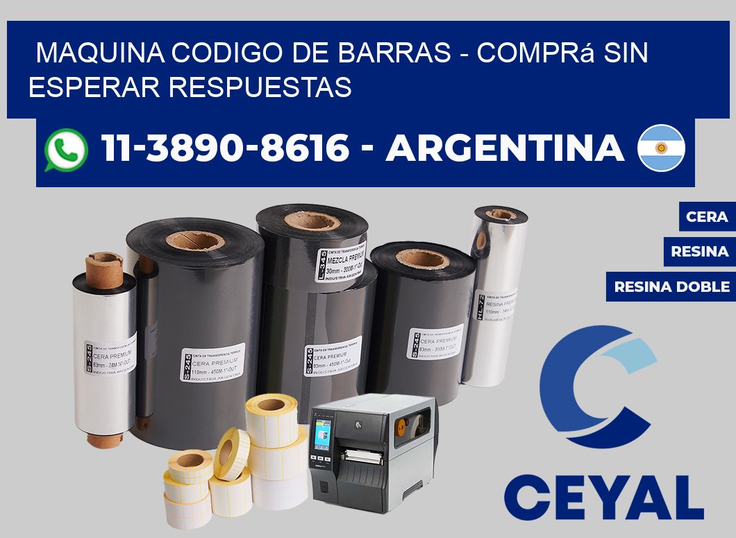MAQUINA CODIGO DE BARRAS - Comprá sin esperar respuestas
