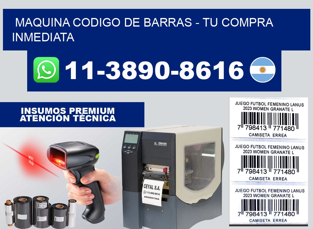 MAQUINA CODIGO DE BARRAS - Tu compra inmediata