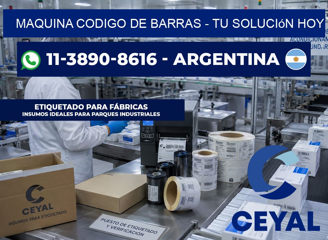 MAQUINA CODIGO DE BARRAS – Tu solución hoy