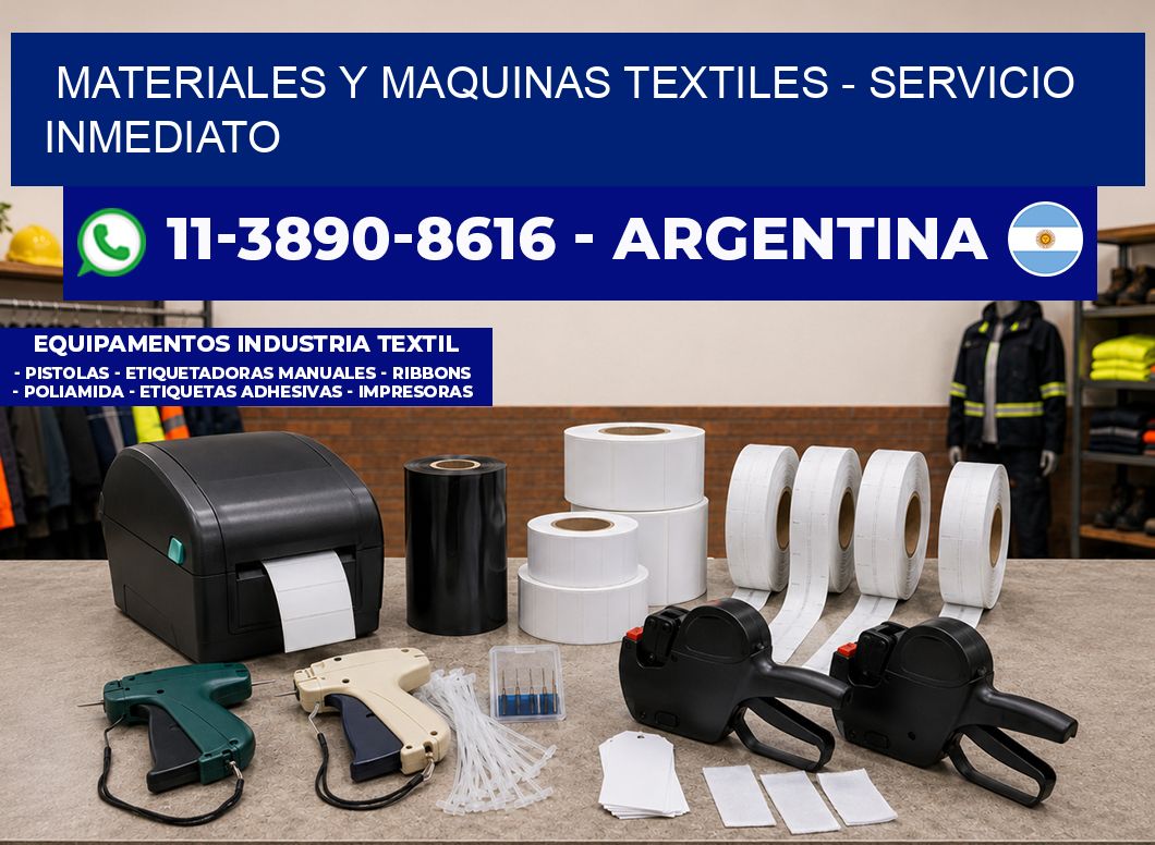 MATERIALES Y MAQUINAS TEXTILES - Servicio inmediato