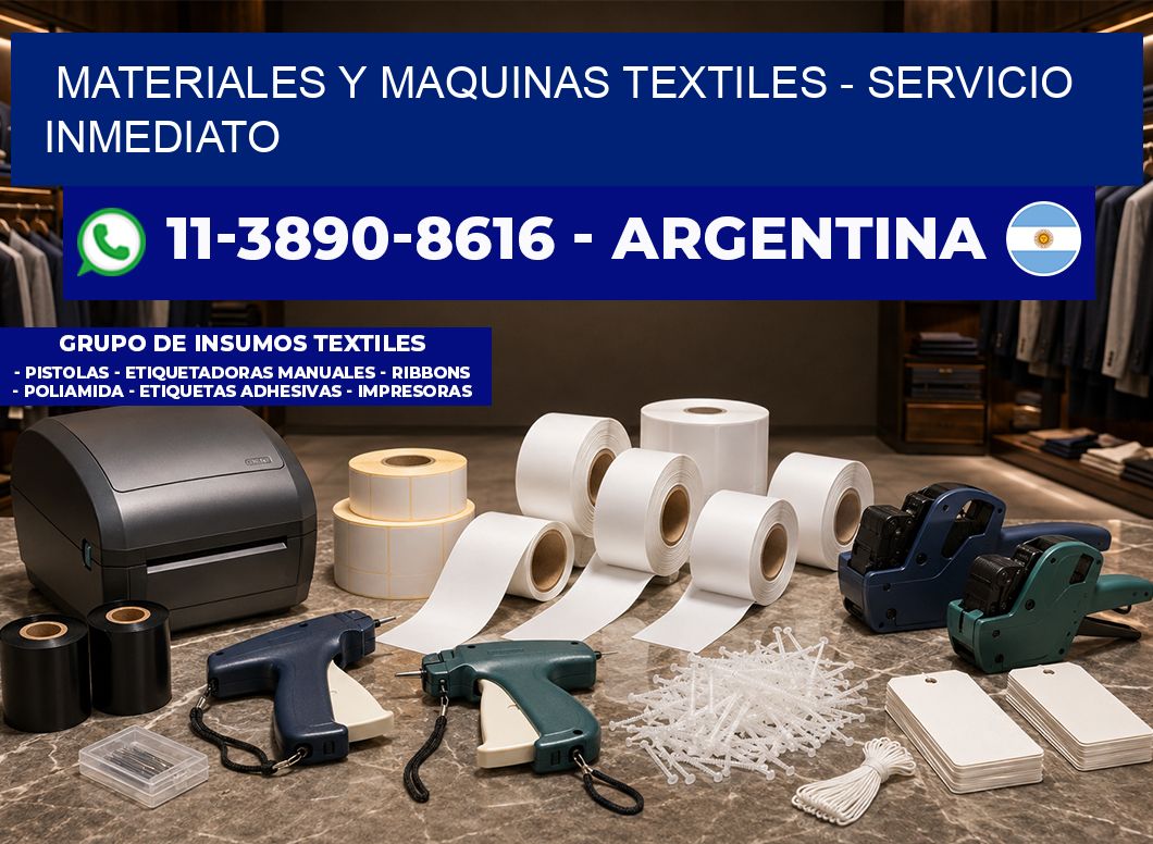 MATERIALES Y MAQUINAS TEXTILES - Servicio inmediato