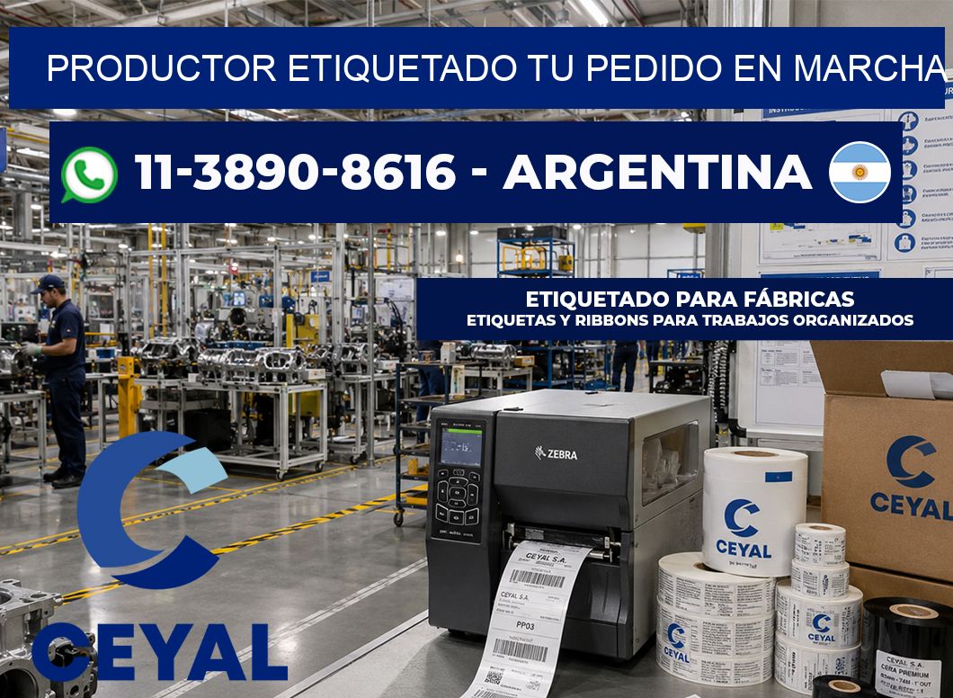 PRODUCTOR ETIQUETADO Tu pedido en marcha
