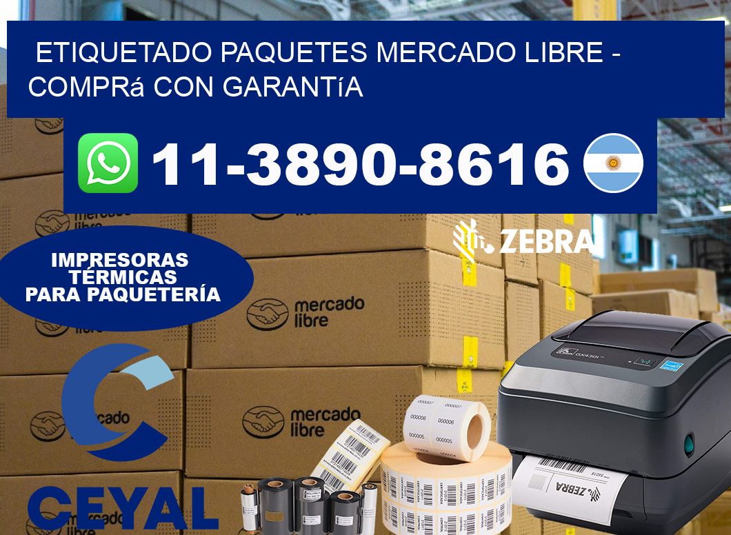 etiquetado paquetes mercado libre - Comprá con garantía