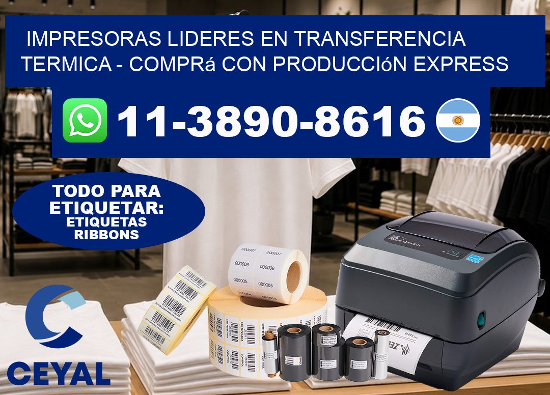 IMPRESORAS LIDERES EN TRANSFERENCIA TERMICA - Comprá con producción express