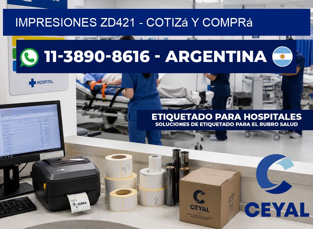 Impresiones ZD421 – Cotizá y comprá