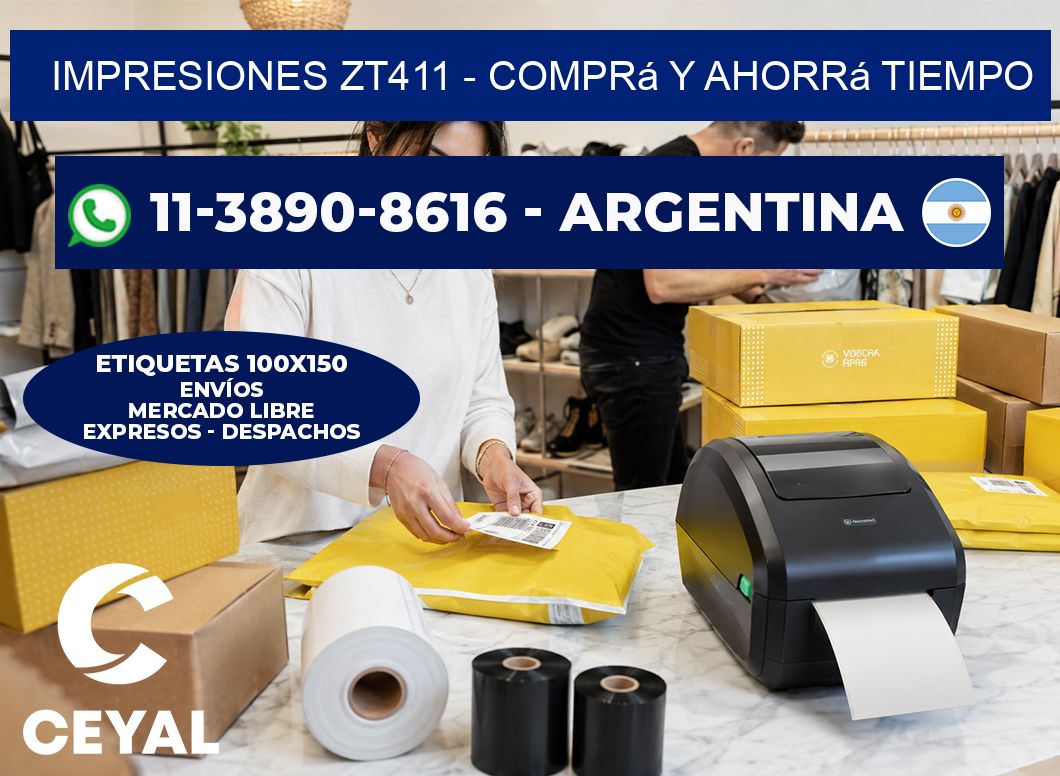 Impresiones ZT411 - Comprá y ahorrá tiempo