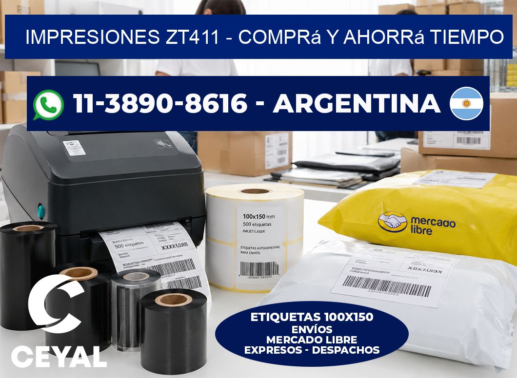 Impresiones ZT411 - Comprá y ahorrá tiempo